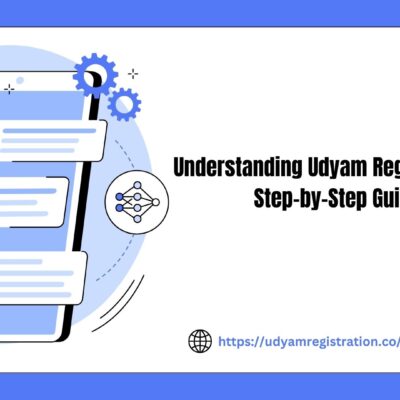 Understanding Udyam Registration A Step-by-Step Guide