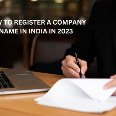 How to register a company name in India in 2023