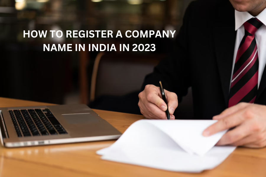 How To Register A Company Name In India In 2023 