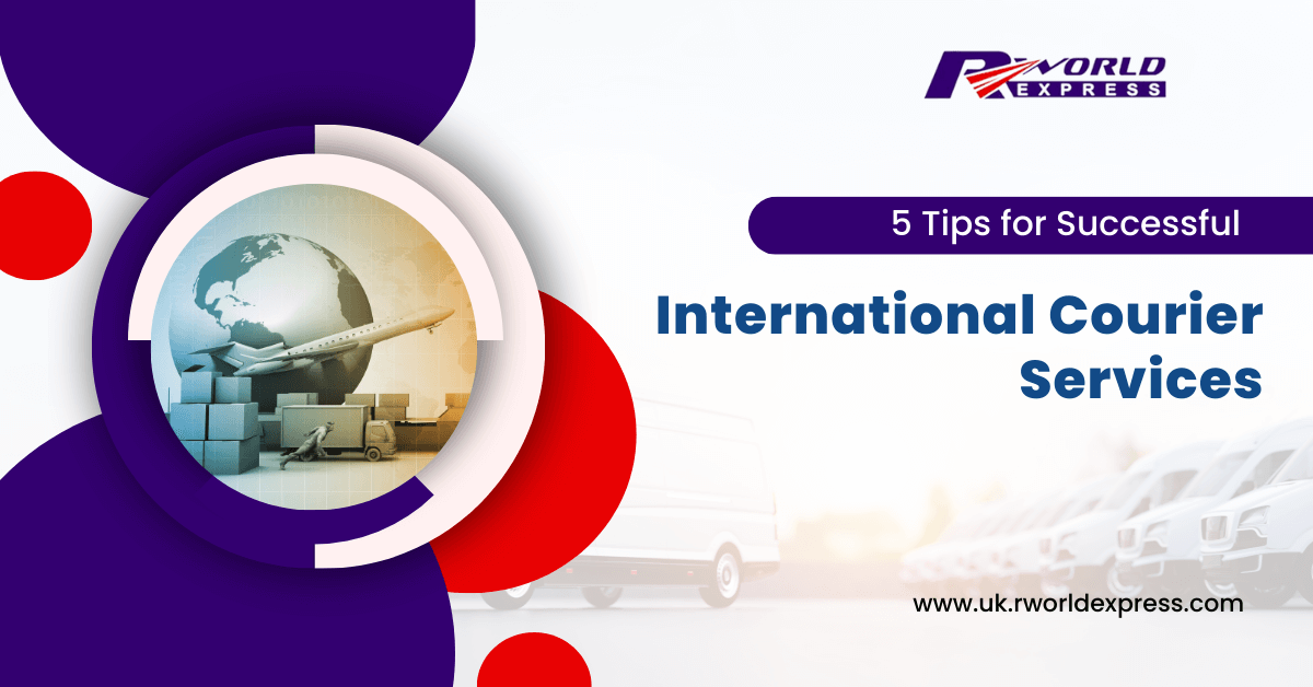 5-tips-for-successful-international-courier-services-cityoftips